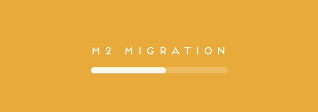 Magento 2 Migration Plan